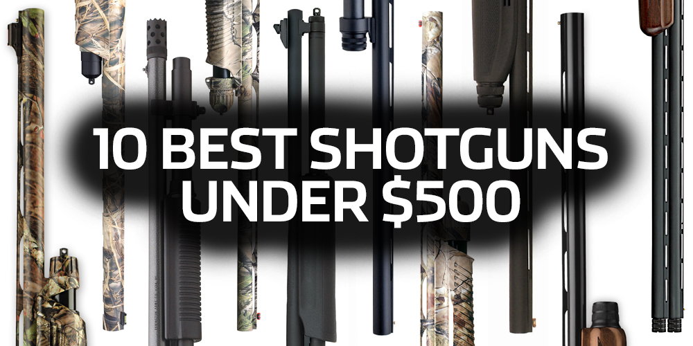 10 Best Shotguns Under $500